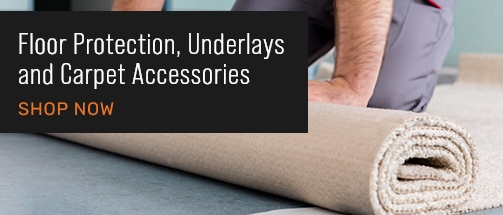 Floor Protection, Underlays and Carpet Accessories